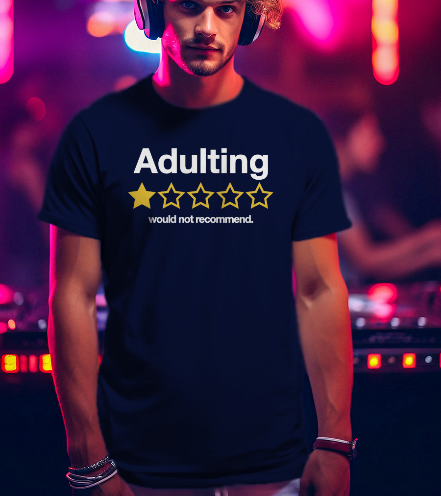 Adulting One Star Would Not Recommend Trevor Nelson T-Shirt