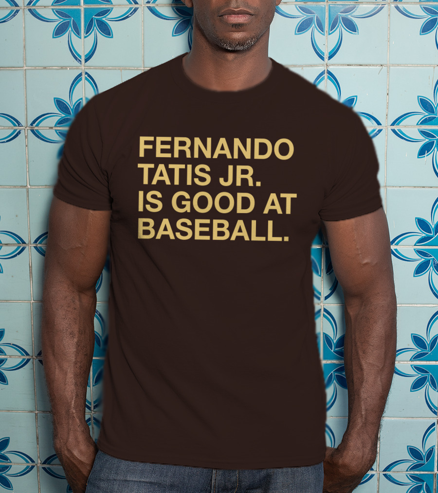 Fernando Tatis Jr Is Good At Baseball Erik Comm T-Shirt