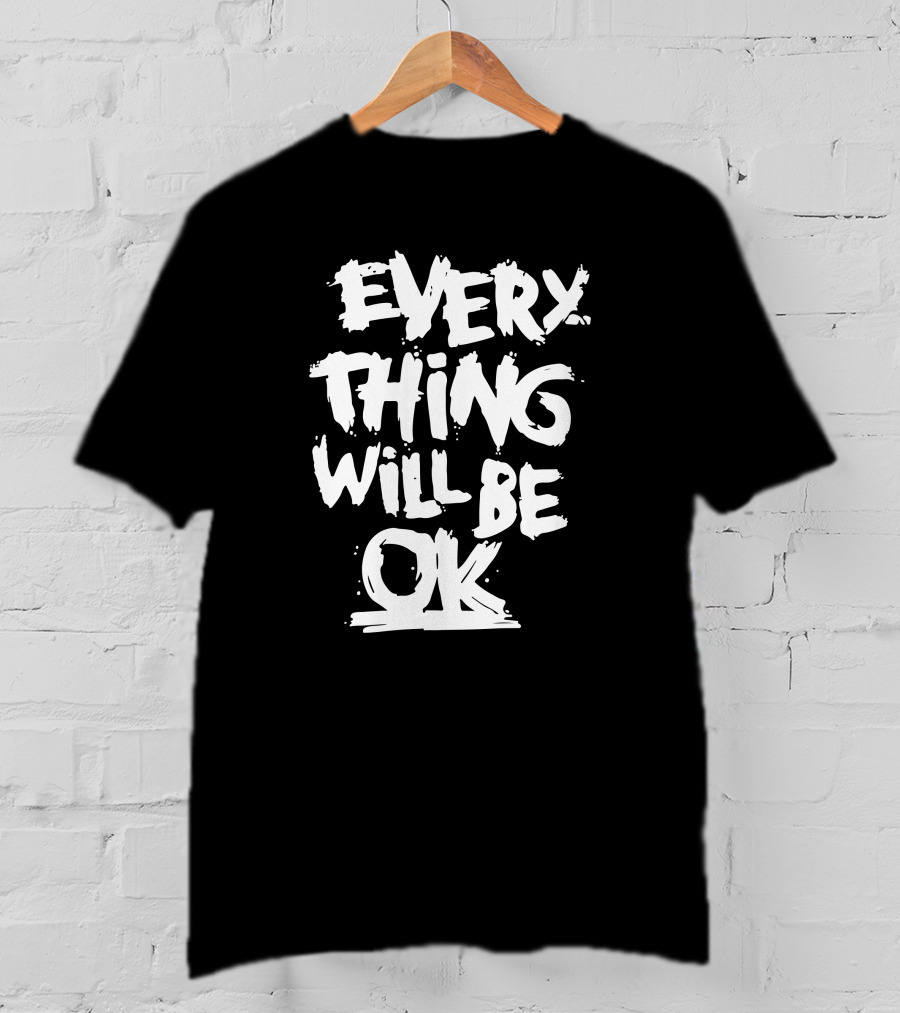 Myanmar Ma Kyal Sin Everything Will Be OK T-Shirt