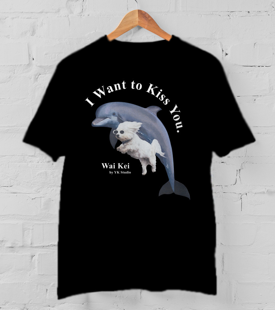 I Want To Kiss You Wai Kei Puppy Dolphin By YK Studio T-Shirt