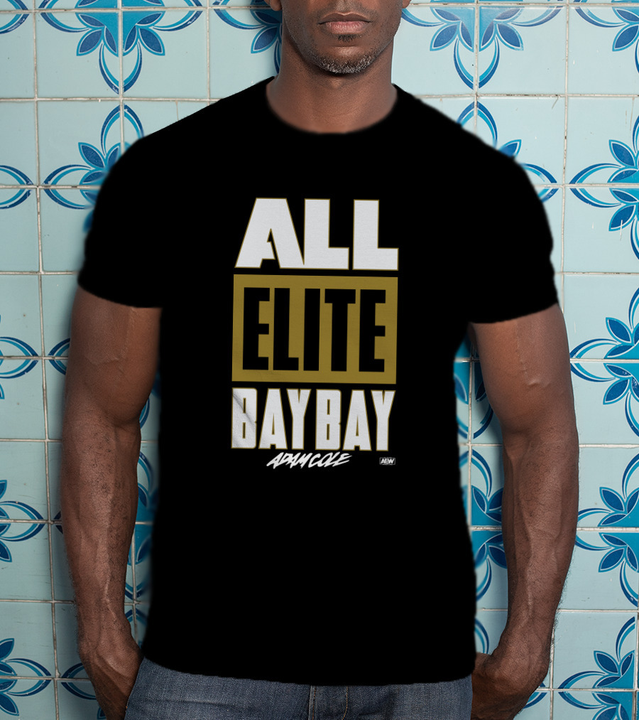 All Elite Bay Bay Adam Cole AEW T-Shirt