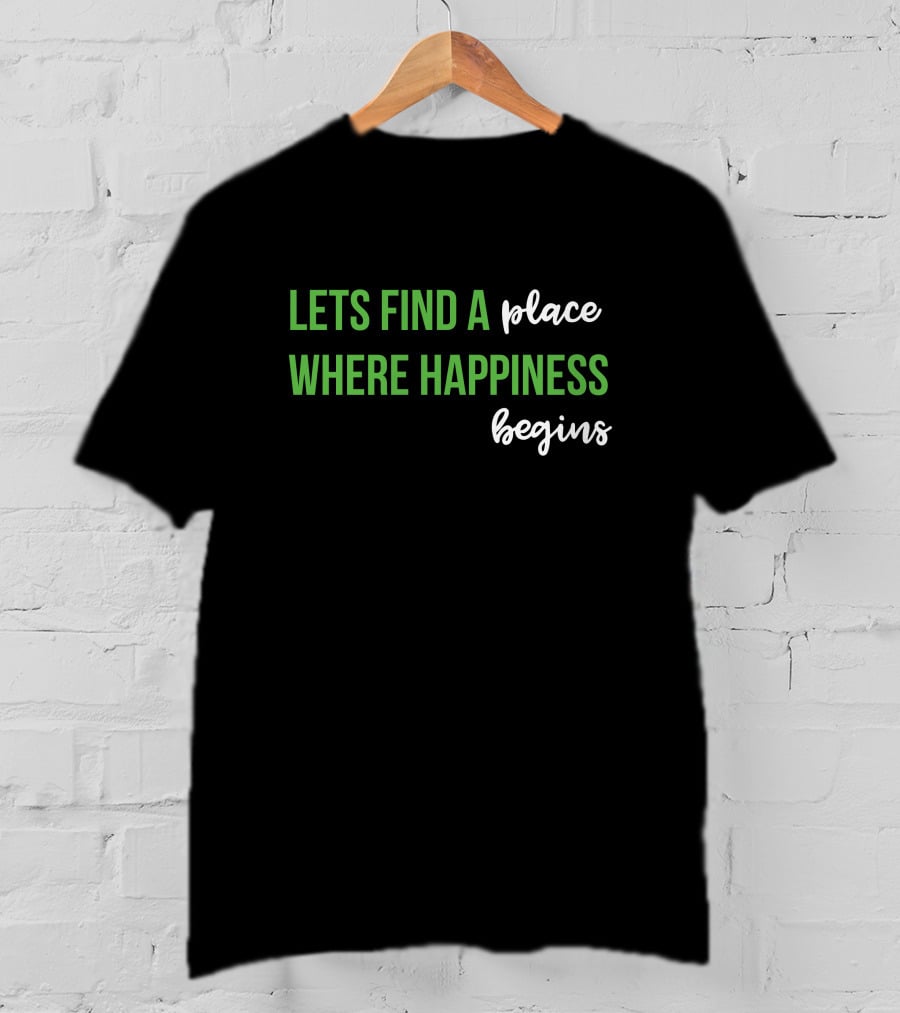 Jonasupdatesnyc Lets Find A Place Where Happiness Begins T-Shirt
