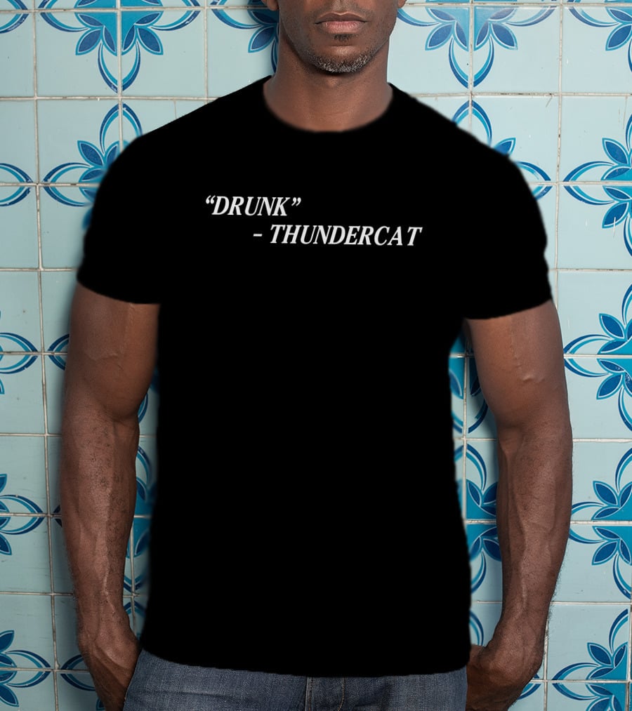 Drunk Thundercat Merchandise T-Shirt