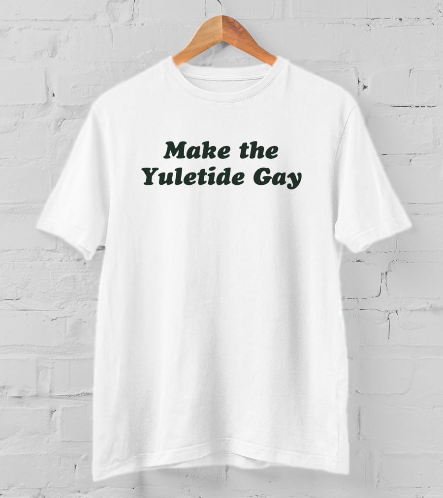Make The Yuletide Gay - Zachwell Holiday T-Shirt