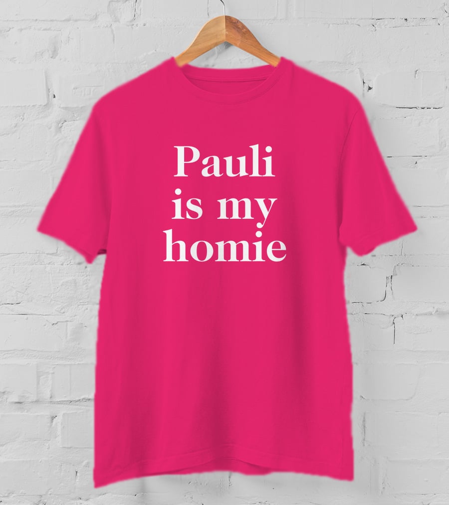 Lwtismyfav Pauli Is My Homie Statement T-Shirt