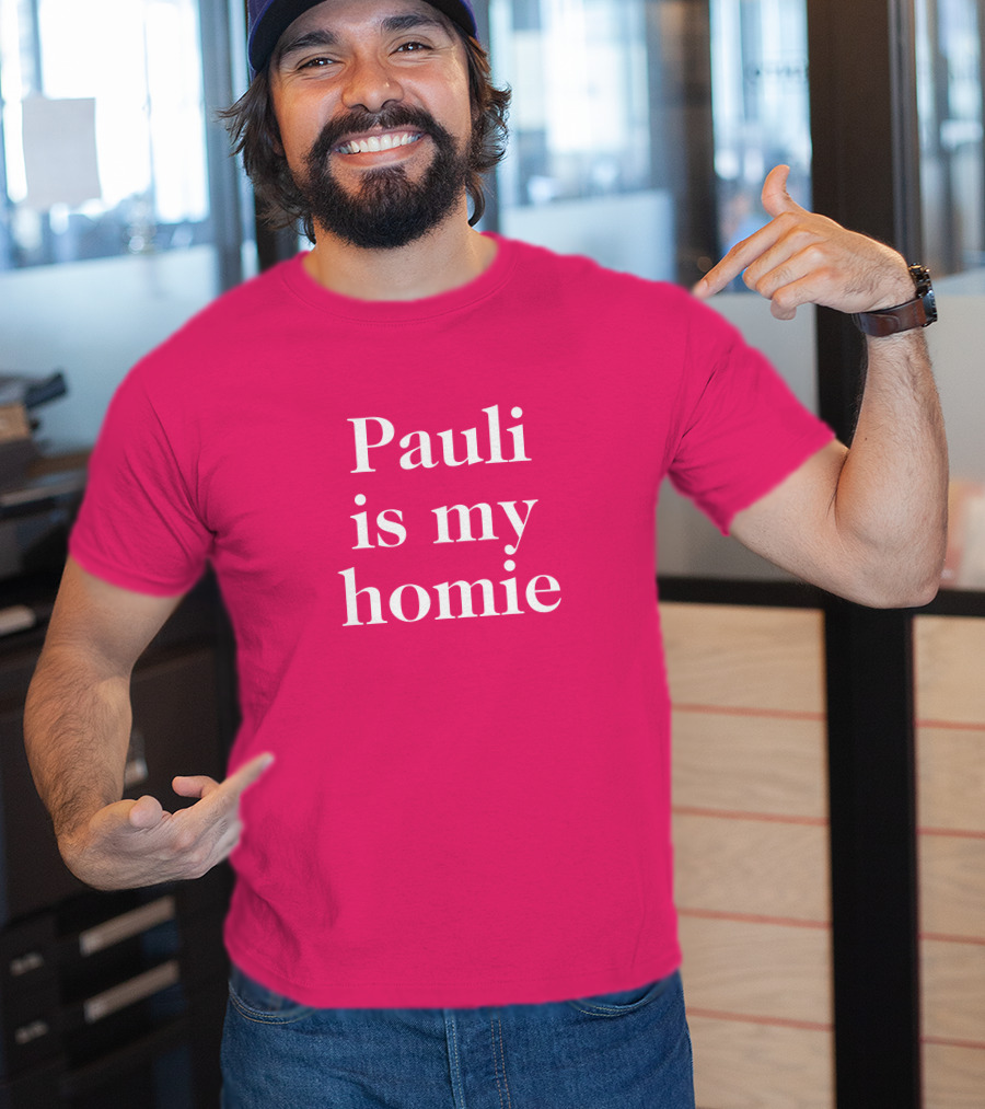 Lwtismyfav Pauli Is My Homie Statement T-Shirt