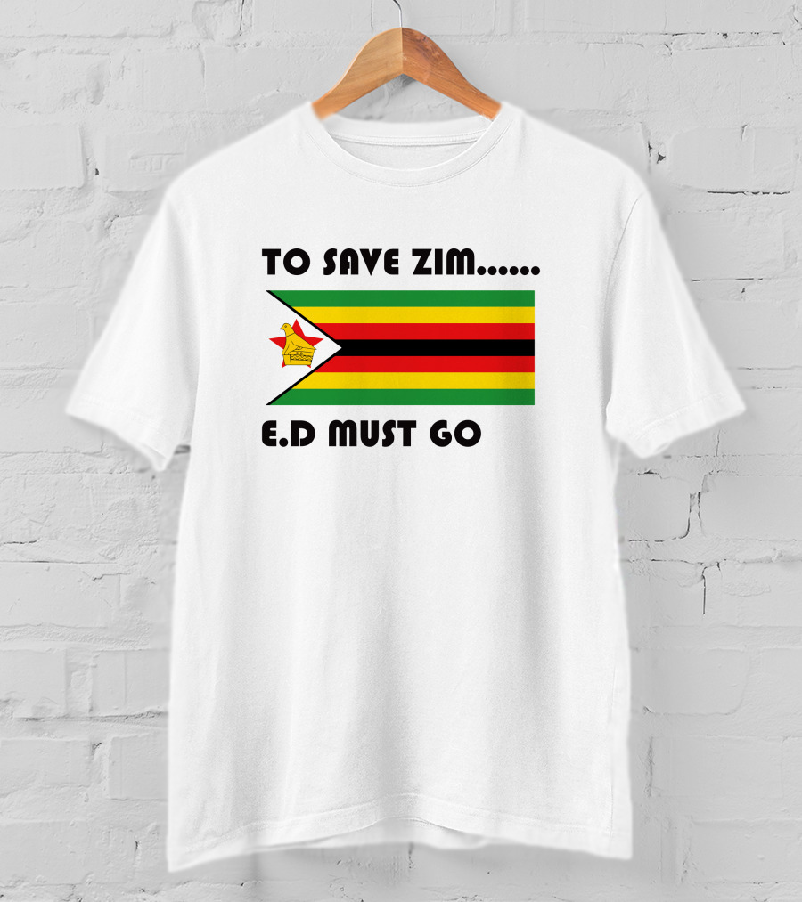 To Save Zim ED Must Go Zimbabwe Flag T-Shirt
