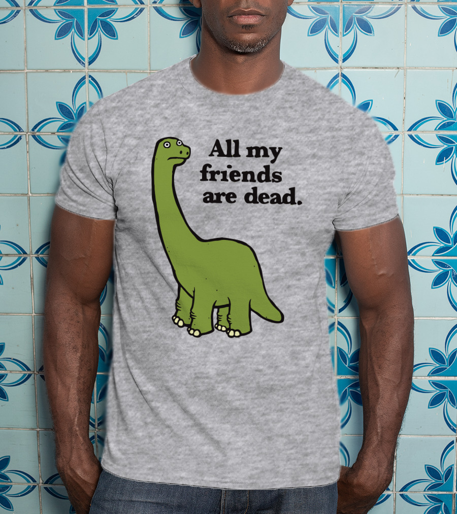 All My Friends Are Dead Dinosaur Gofroles Ripple Junction T-Shirt