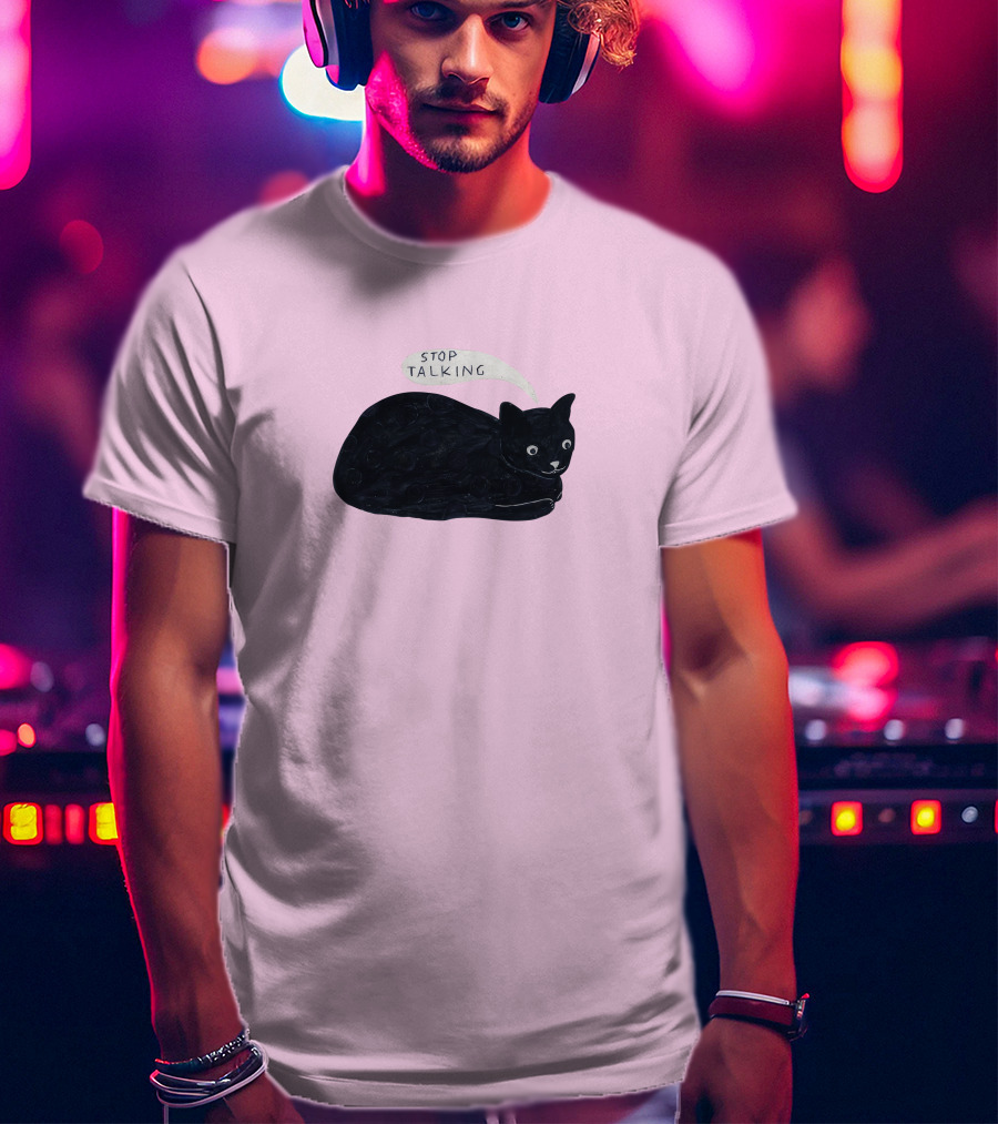Randall Mann Stop Talking Cat Black Cat T-Shirt