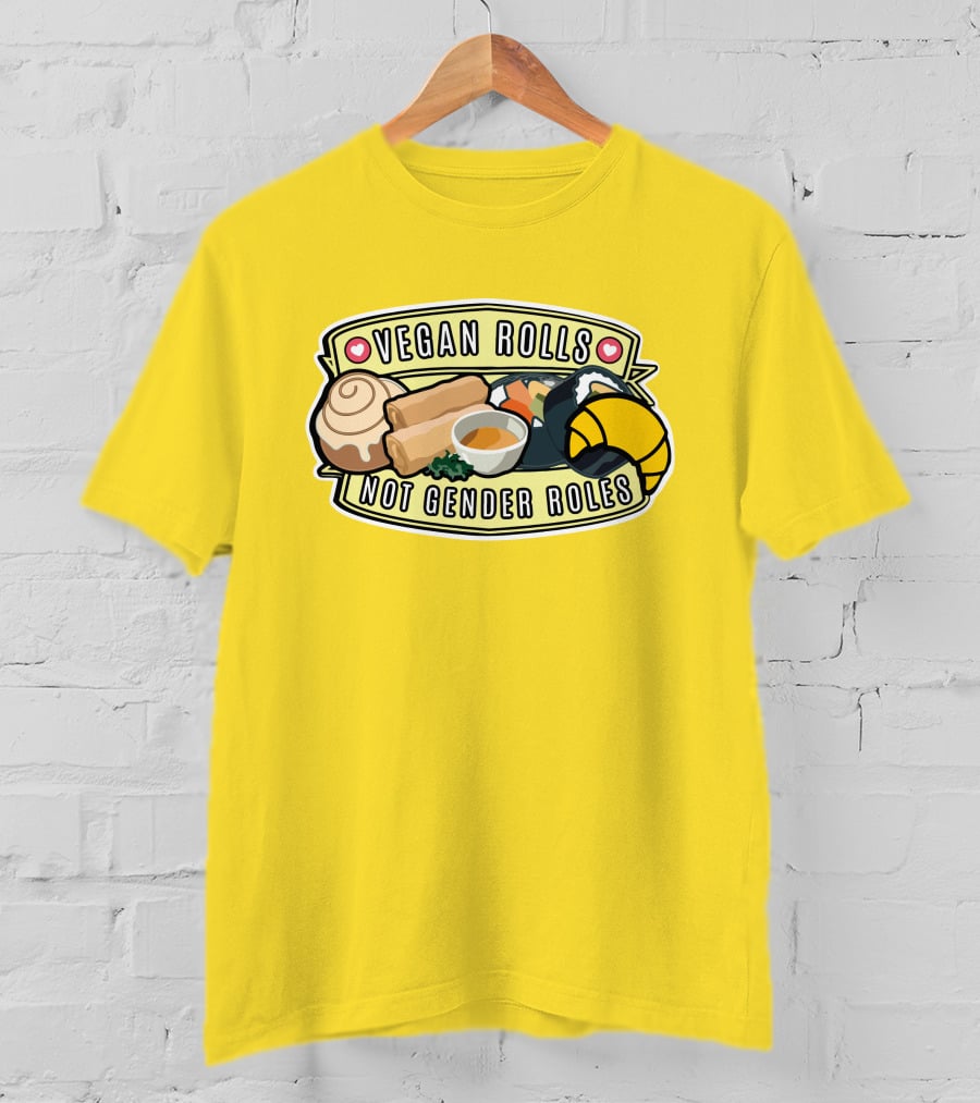 Niche Vegan Girl Gang Emphasizing Vegan Rolls Not Gender Roles T-Shirt