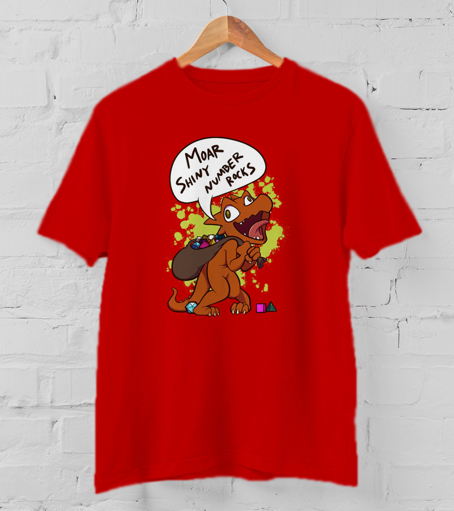 Moar Shiny Number Rocks DnD Dice Dragon Enthusiast T-Shirt
