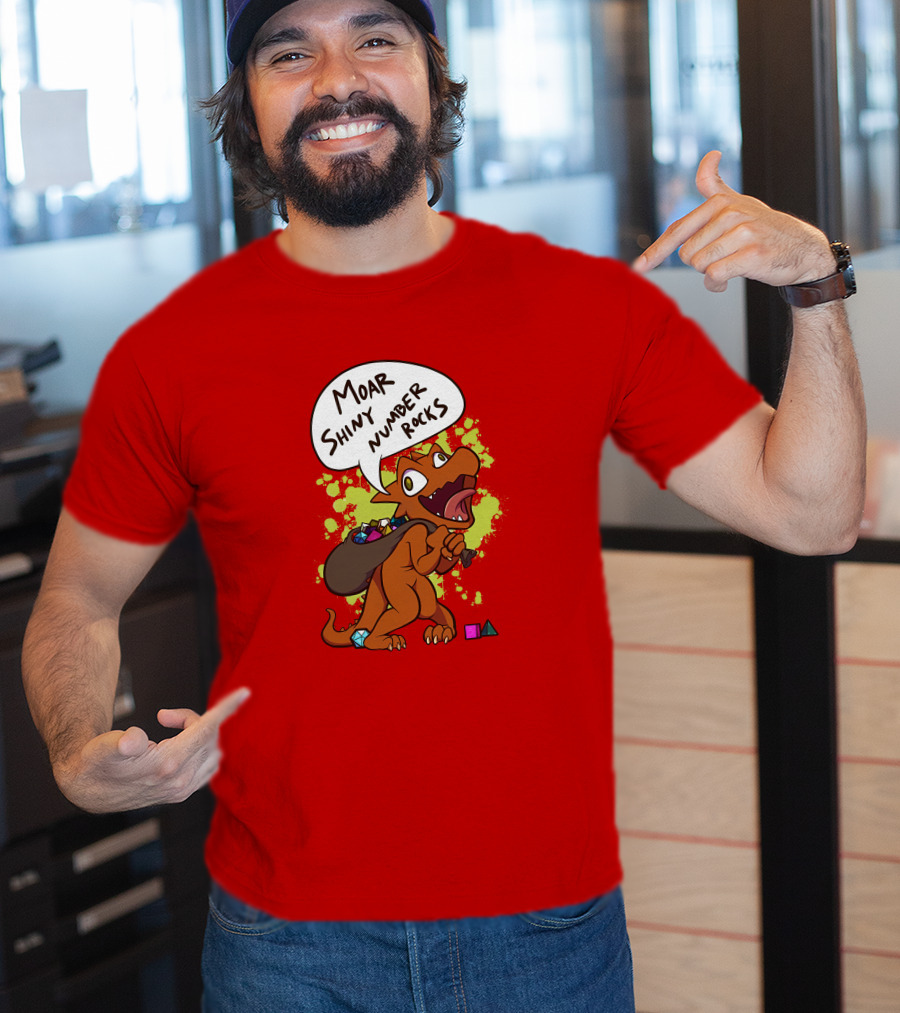Moar Shiny Number Rocks DnD Dice Dragon Enthusiast T-Shirt