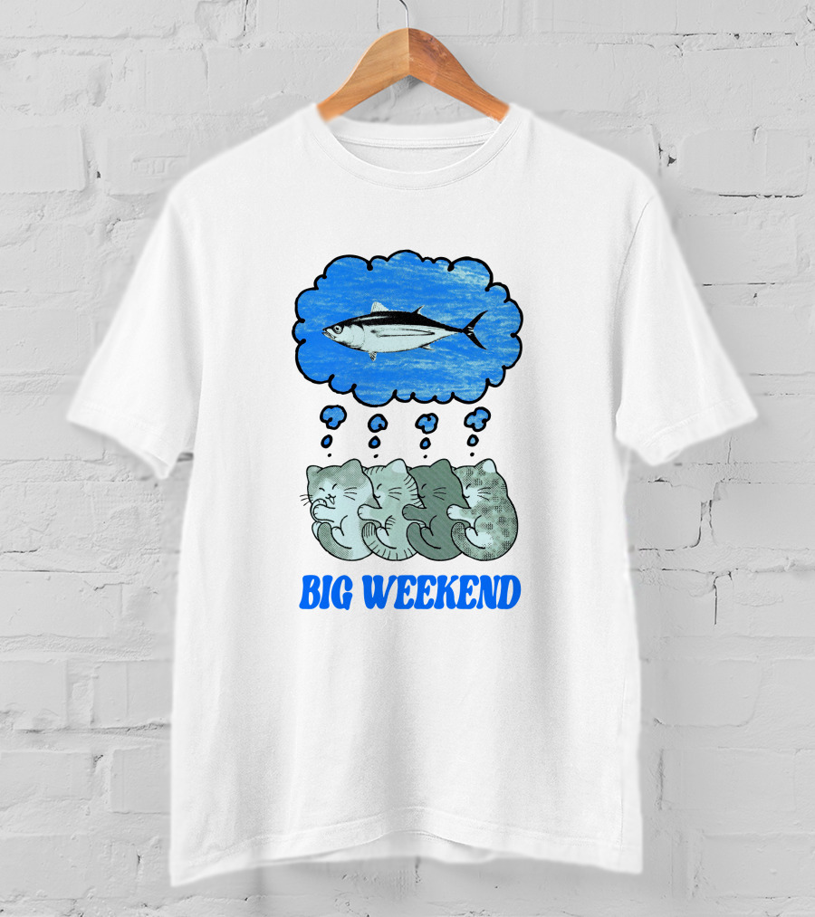 Big Weekend Cats Dreaming Of Fish T-Shirt