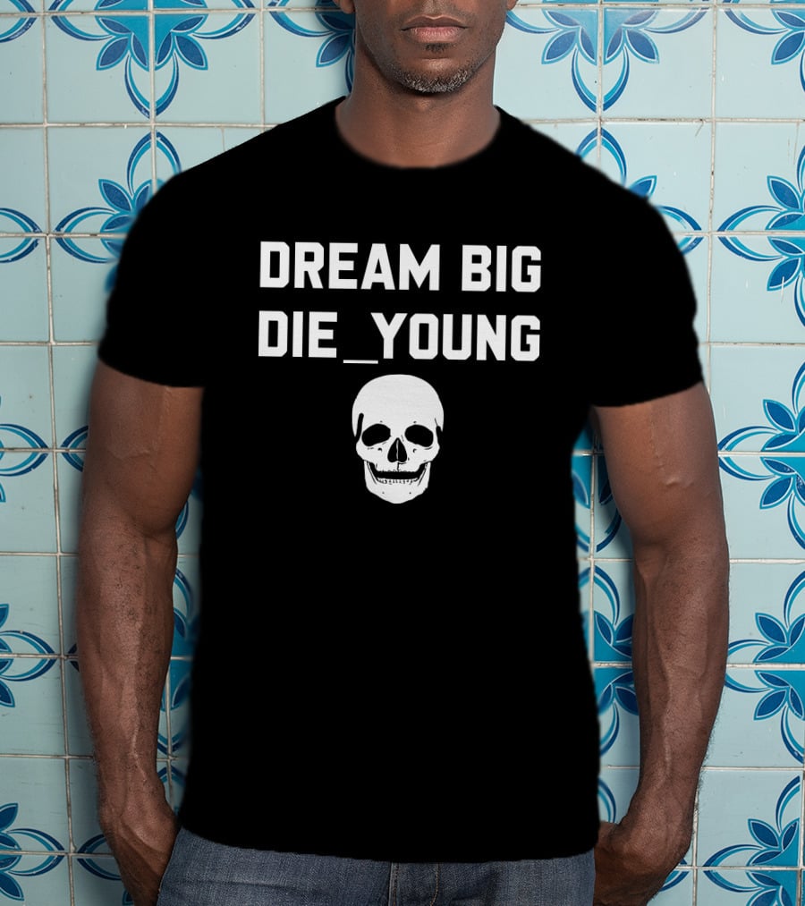 Travis Barker Dream Big Die Young Skull Reign Disick T-Shirt