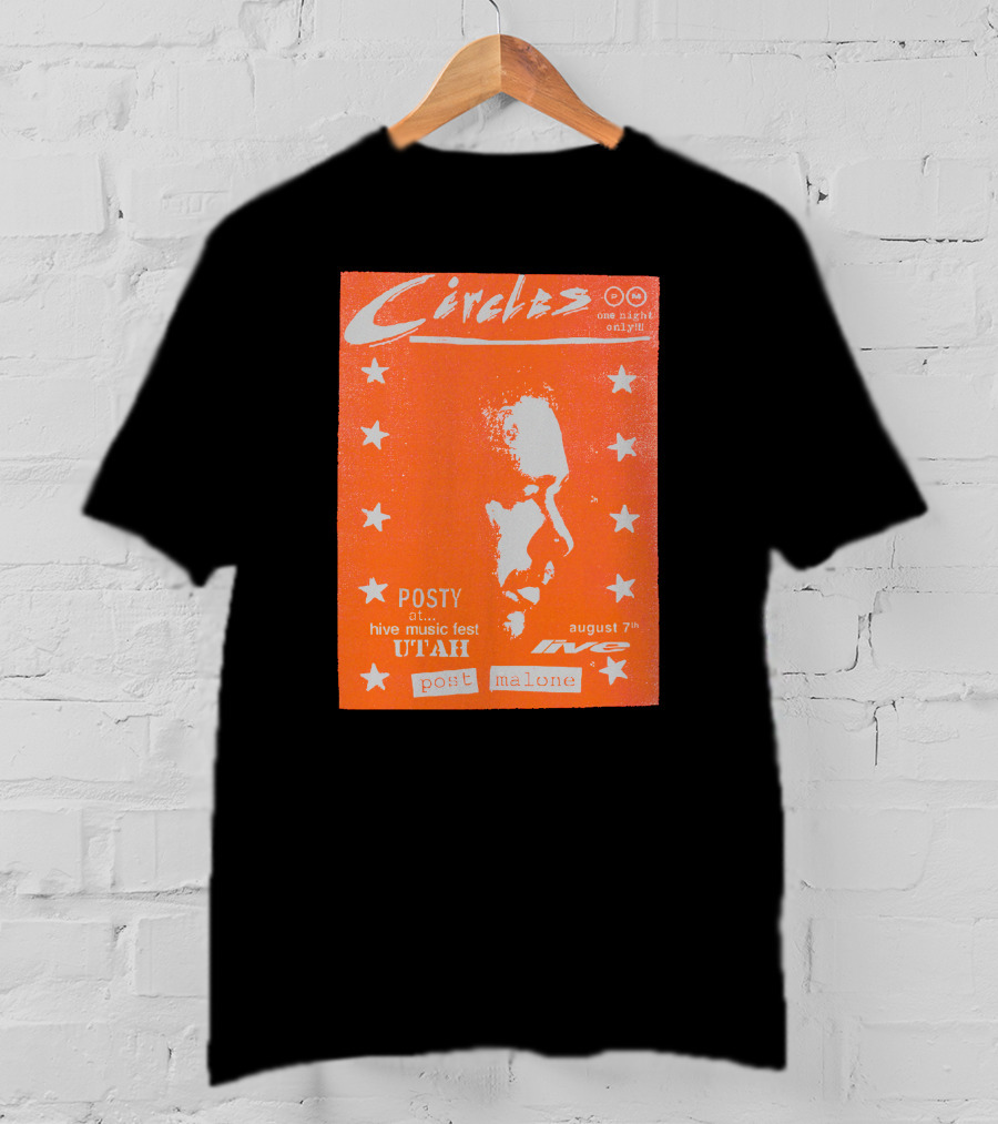 Circles One Night Only Posty At Hive Music Fest Utah August 7th Post Malone T-Shirt