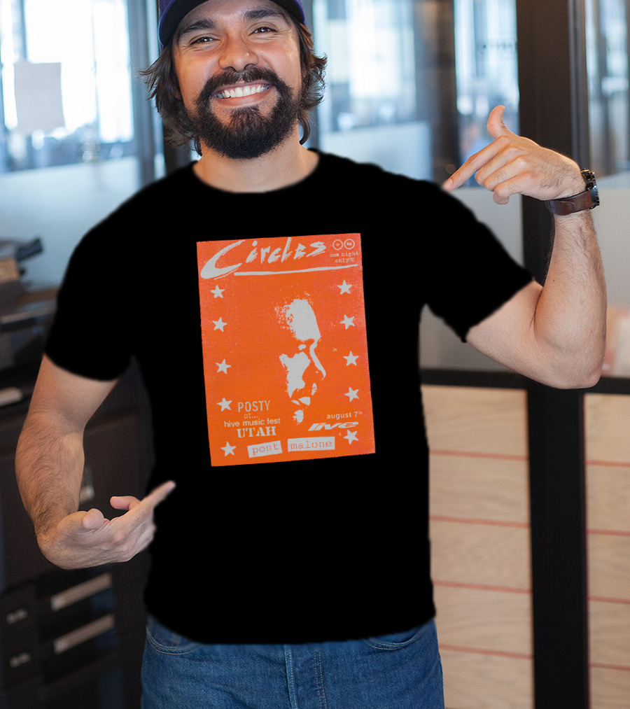 Circles One Night Only Posty At Hive Music Fest Utah August 7th Post Malone T-Shirt