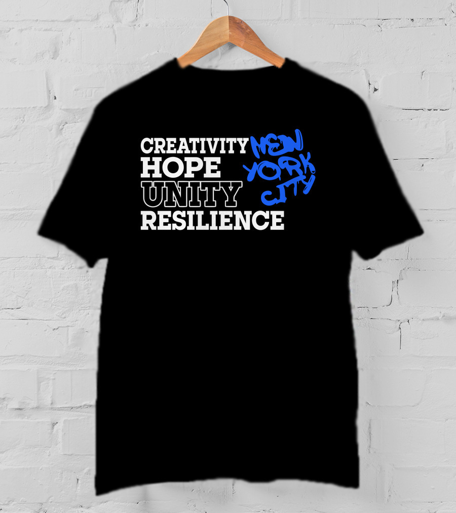 Creativity Hope Unity Resilience New York City T-Shirt