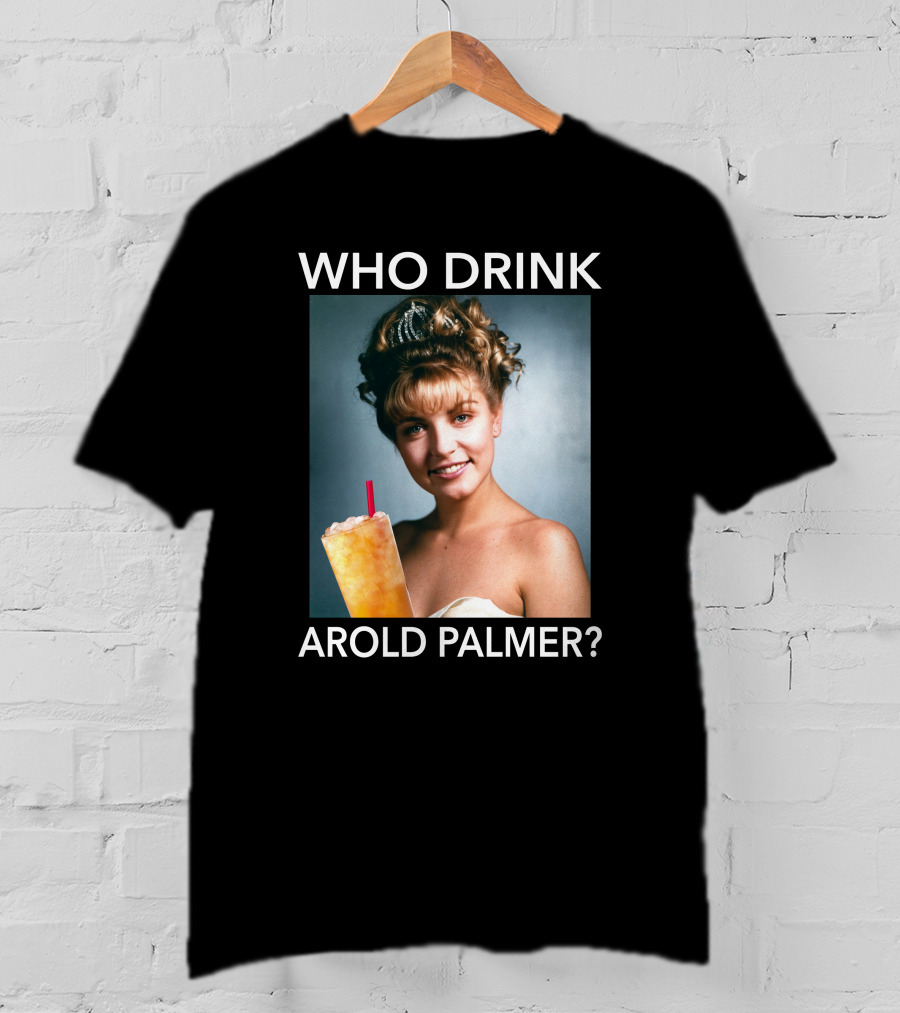 Twin Peaks Laura Who Drink Arnold Palmer Arold Palmer T-Shirt