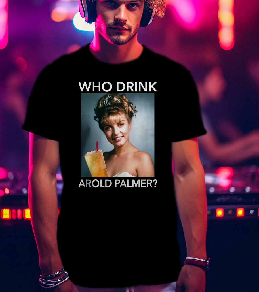 Twin Peaks Laura Who Drink Arnold Palmer Arold Palmer T-Shirt