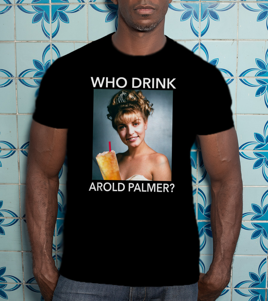 Twin Peaks Laura Who Drink Arnold Palmer Arold Palmer T-Shirt