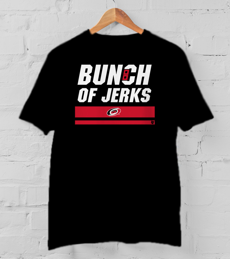 Carolina Hurricanes Bunch Of Jerks Hockey Team T-Shirt