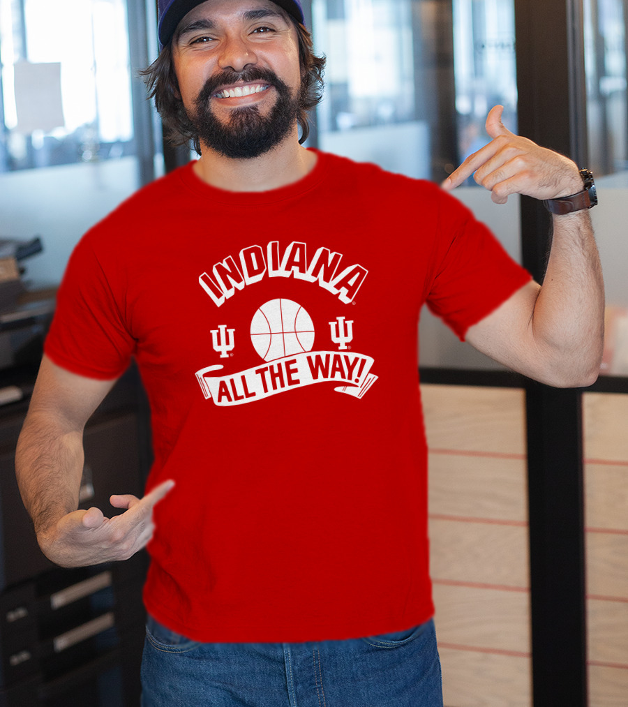 Indiana Hoosiers Basketball All The Way T-Shirt