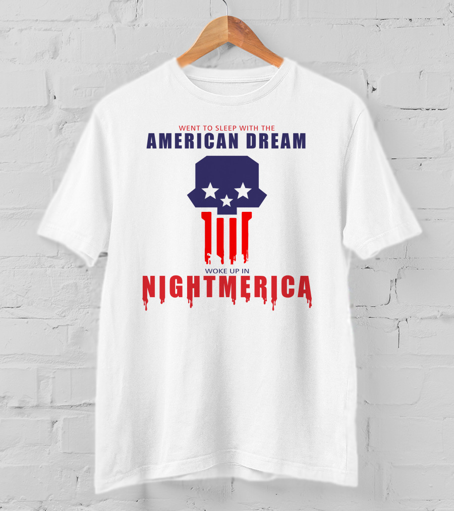 Went To Sleep With The American Dream Woke Up In Nightmerica Tom Macdonald T-Shirt