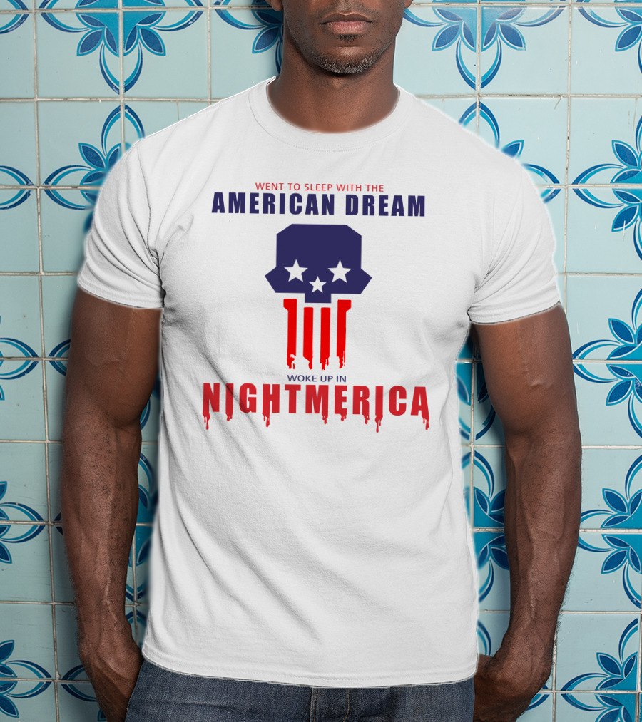 Went To Sleep With The American Dream Woke Up In Nightmerica Tom Macdonald T-Shirt