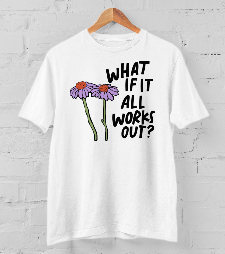 What If It All Works Out Selfcare Is For Everyone Purple Flowers T-Shirt