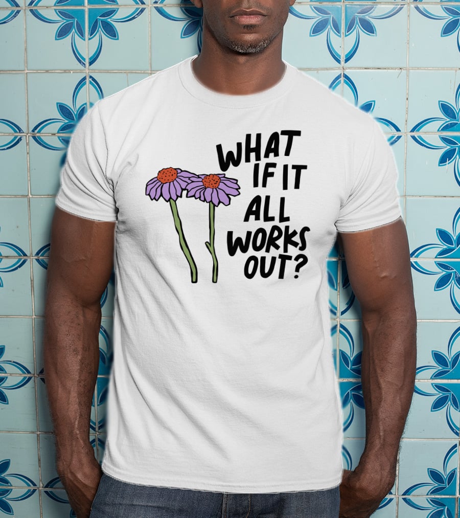 What If It All Works Out Selfcare Is For Everyone Purple Flowers T-Shirt