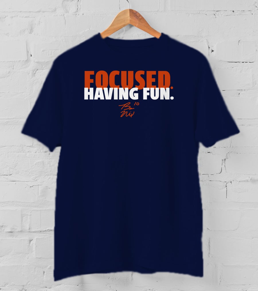 Focused: Having Fun Bo Nix Signature T-Shirt