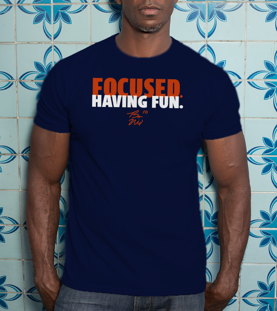 Focused: Having Fun Bo Nix Signature T-Shirt