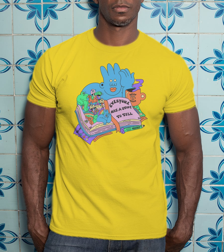 Everyone Has A Story To Tell Hellomerch Dreyfus T-Shirt