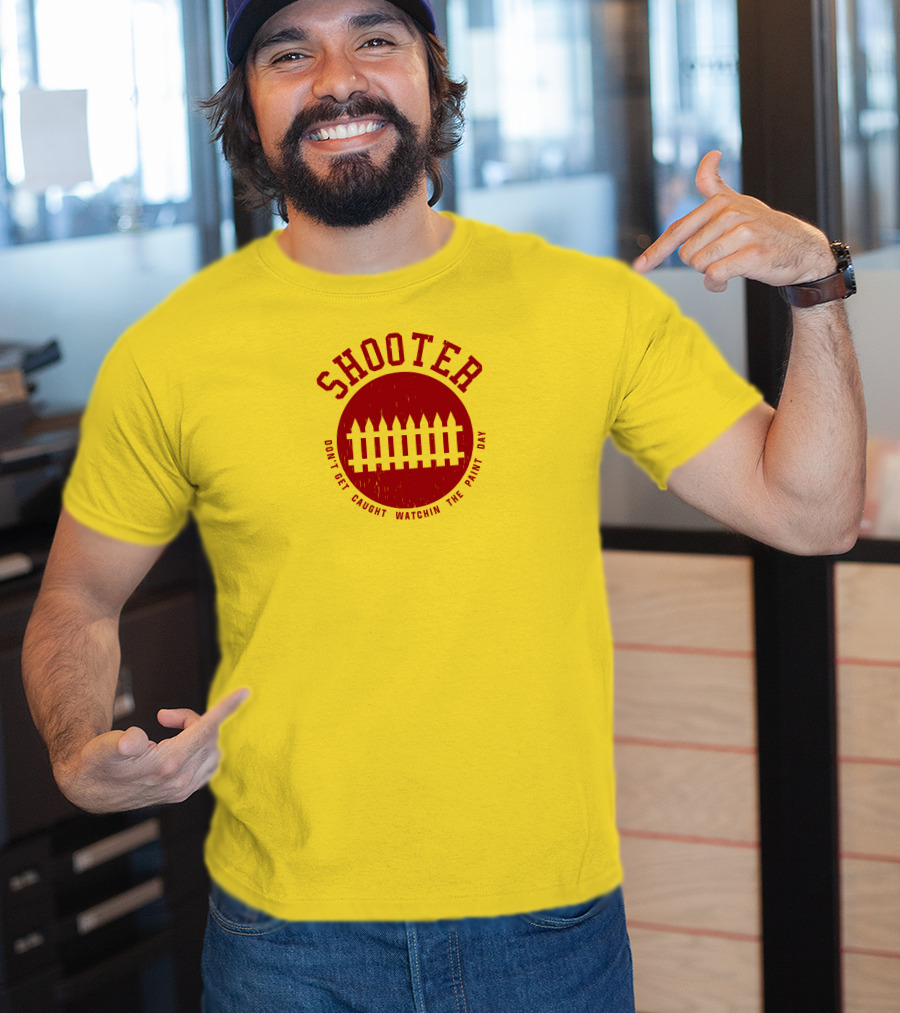 Shooter Don't Get Caught Watchin The Paint Dry T-Shirt
