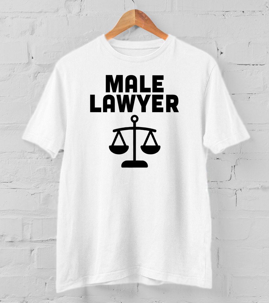 Man Who Has It All Male Lawyer Scales Of Justice T-Shirt