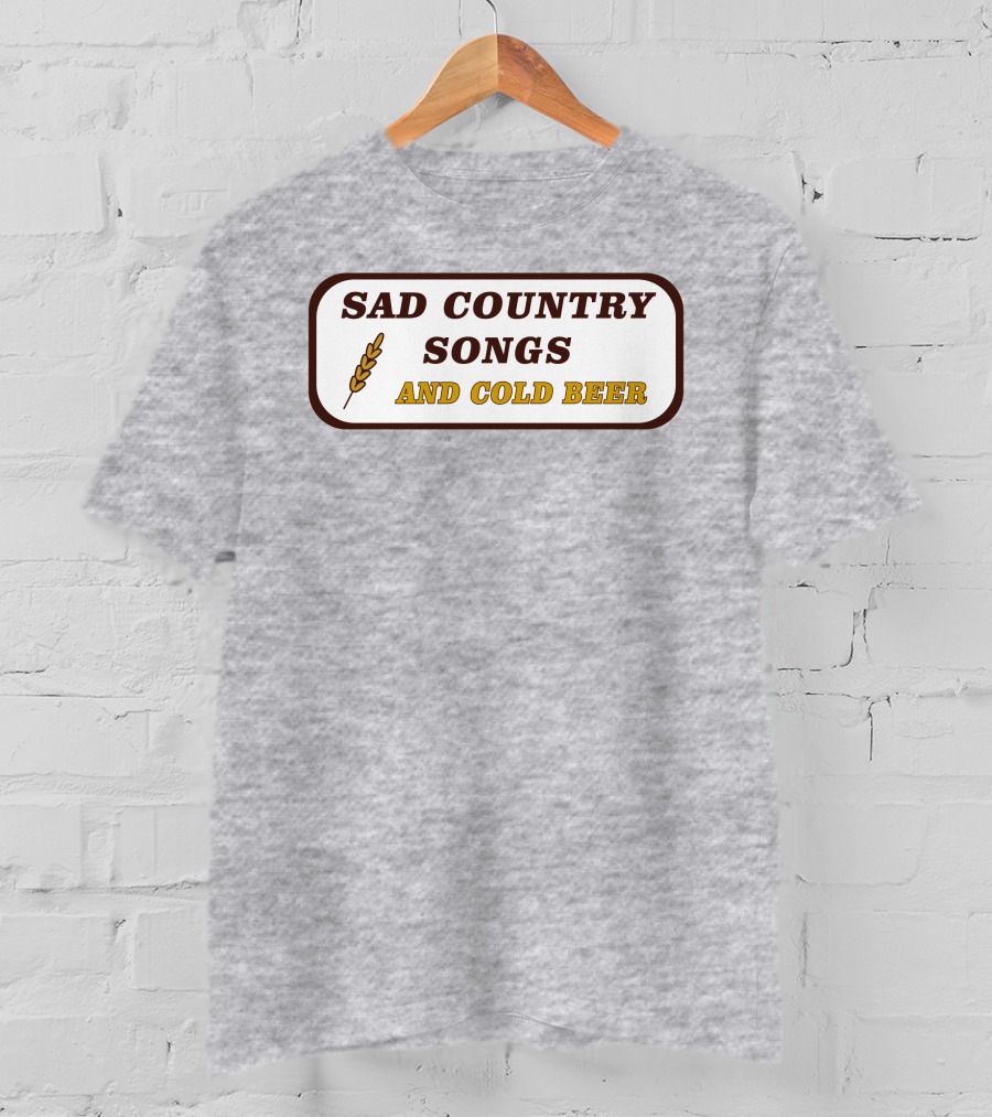Sad Country Songs And Cold Beer Wheat T-Shirt