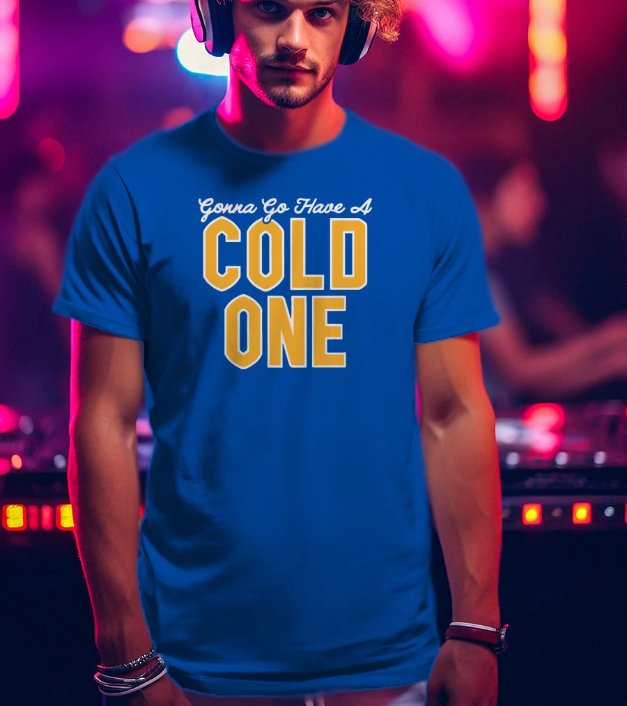 Pittsburgh Clothing Gonna Go Have A Cold One Blue And Gold Classic T-Shirt