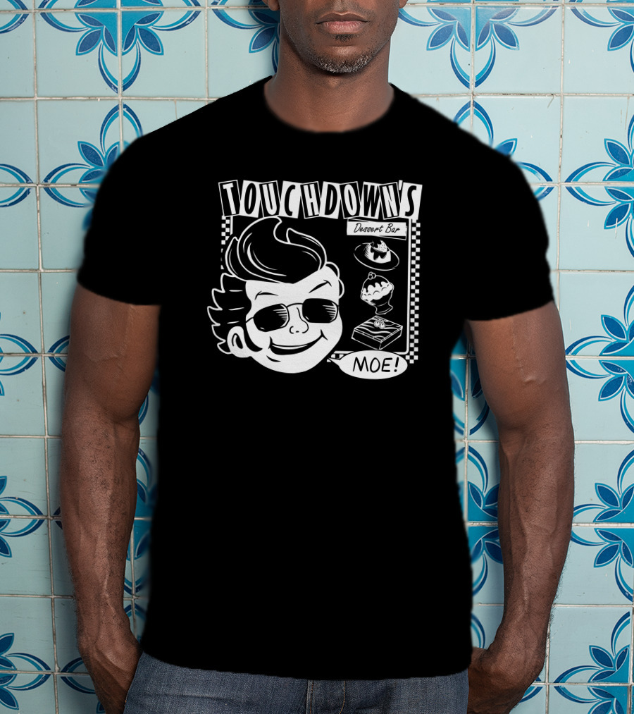 Touchdown's Dessert Bar Moe T-Shirt