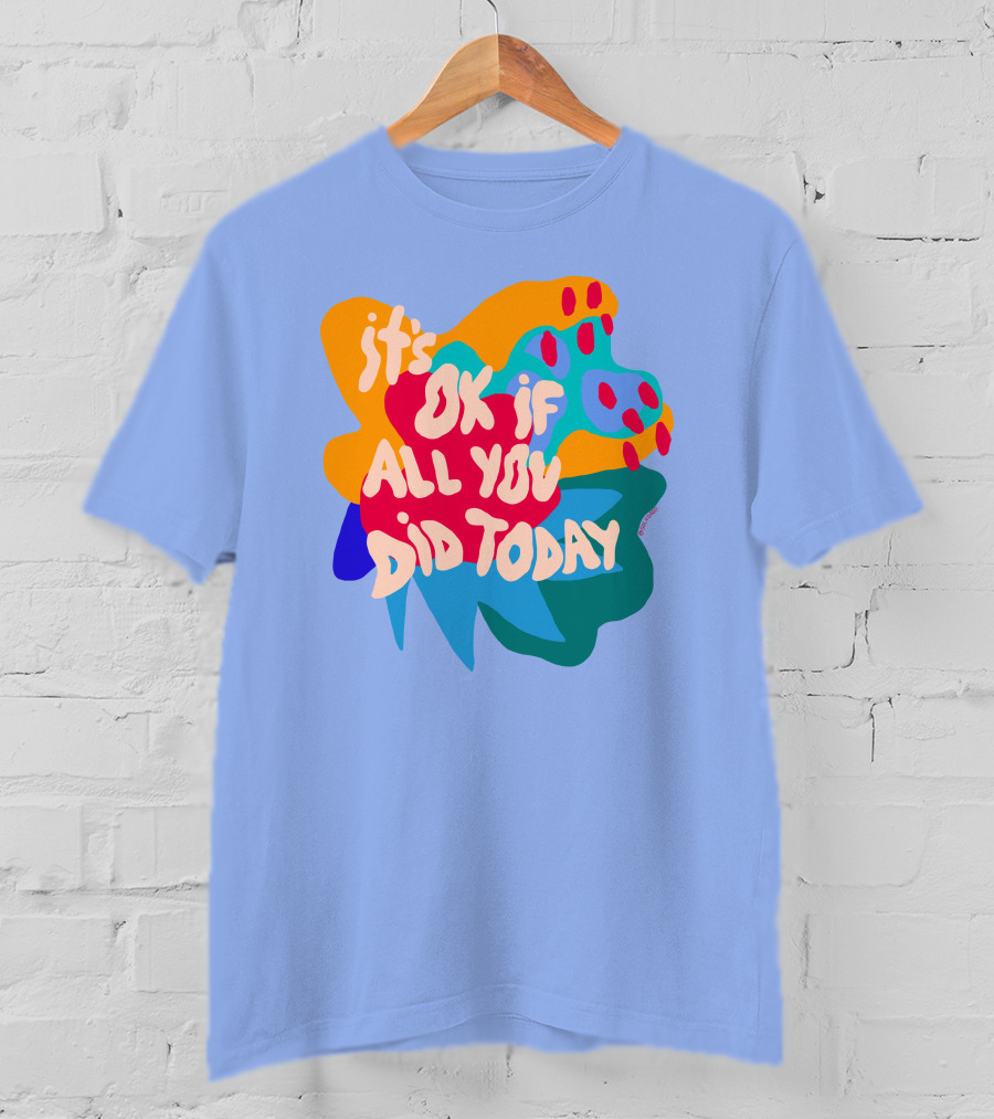 Soleoado Leȯ It's Ok If All You Did Today Colorful Abstract Text T-Shirt