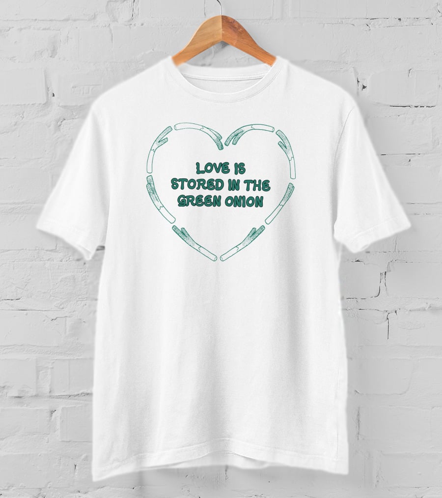 Ness Gowavas Love Is Stored In The Green Onion Heart Shape T-Shirt