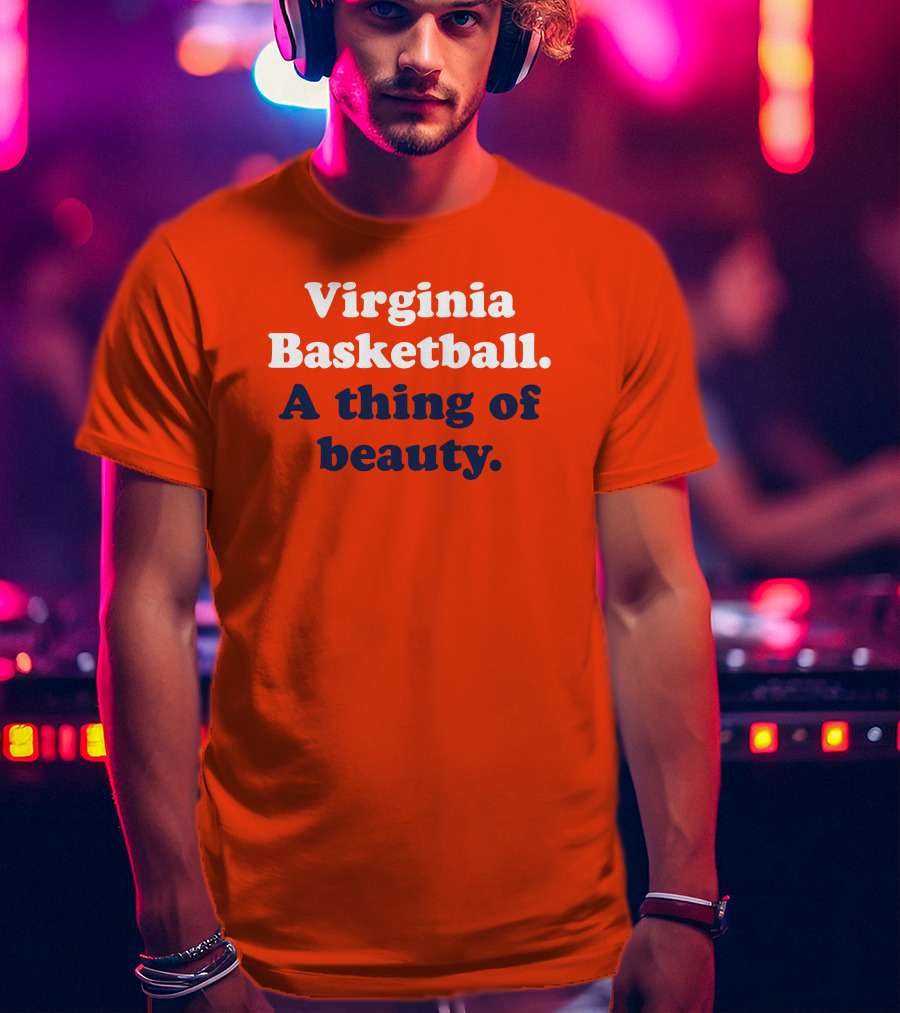 Virginia Basketball A Thing Of Beauty Orange T-Shirt