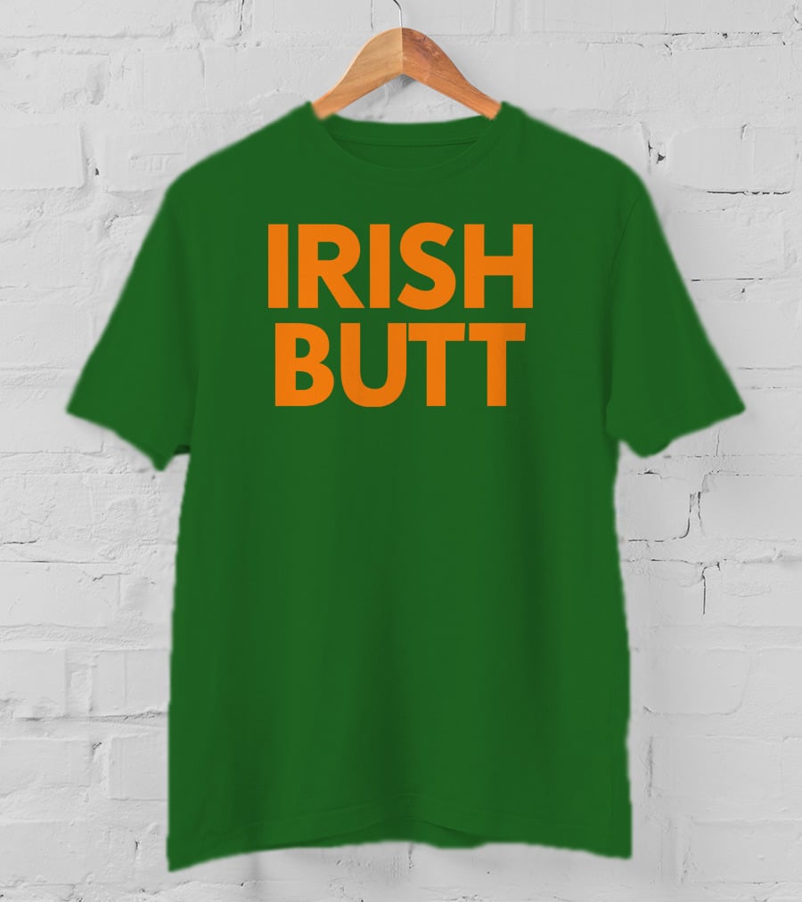 Irish Butt Store Irish Butt T-Shirt