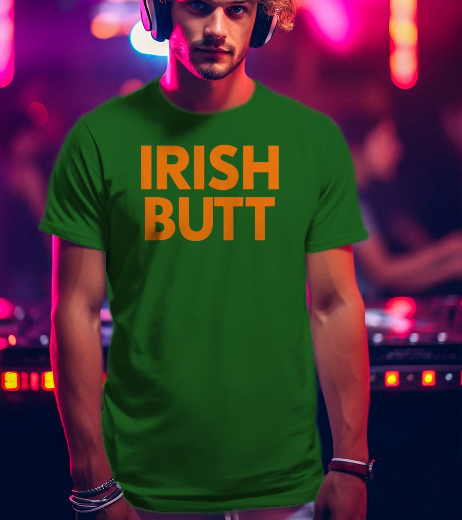 Irish Butt Store Irish Butt T-Shirt