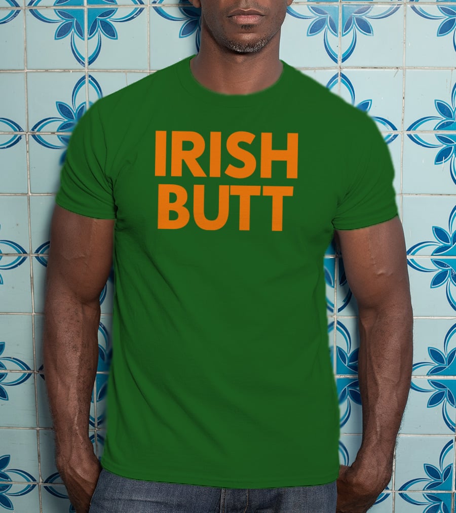 Irish Butt Store Irish Butt T-Shirt