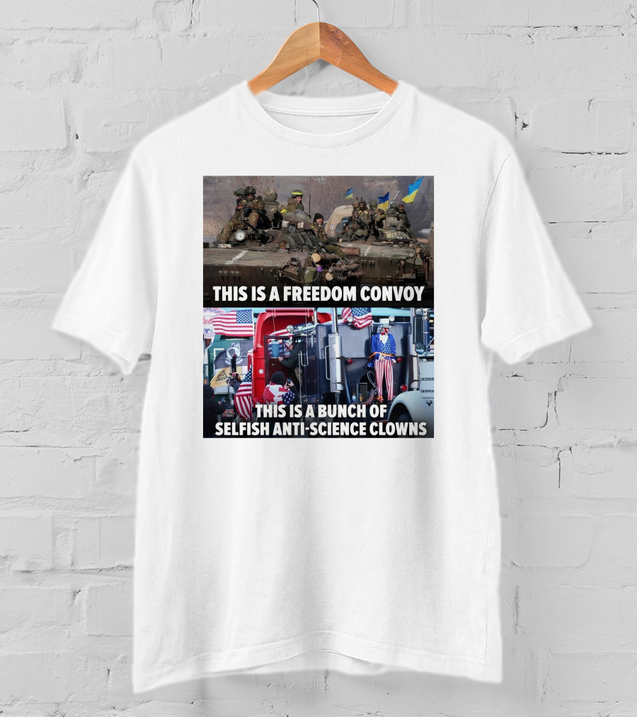 Petty Pendejos This Is A Freedom Convoy This Is A Bunch Of Selfish Anti-Science Clowns With Military Vehicles And Patriotic Truck T-Shirt