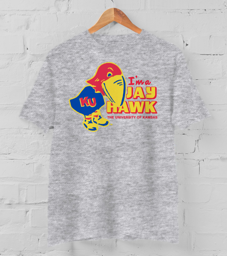 I'm A Jayhawk KU The University Of Kansas T-Shirt