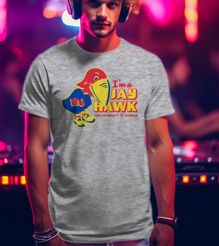 I'm A Jayhawk KU The University Of Kansas T-Shirt