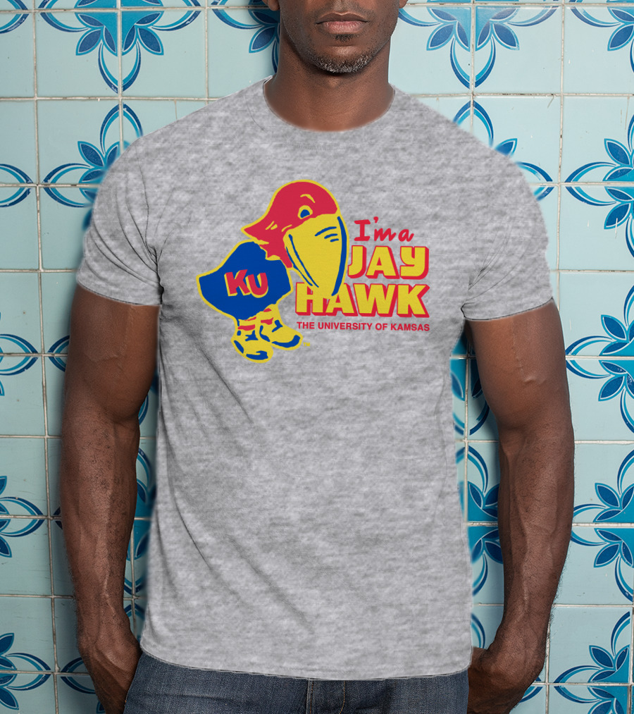 I'm A Jayhawk KU The University Of Kansas T-Shirt
