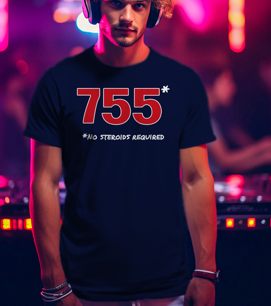 Super 70s Sports Merch Store 755 No Steroids Required Iconic Baseball Number T-Shirt