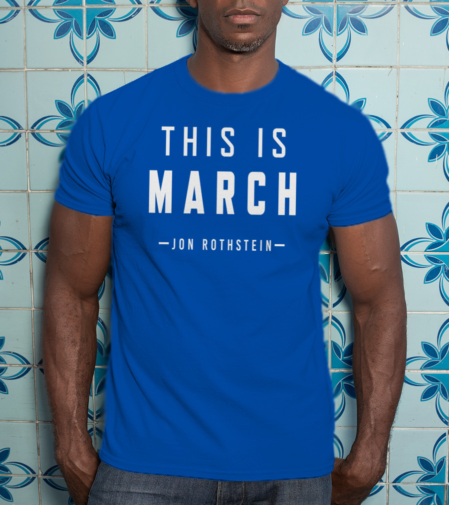 Jon Rothstein This Is March College Hoops Today Shop T-Shirt